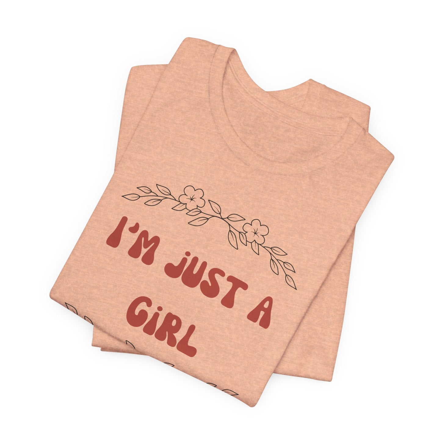 I'm Just a Girl Short Sleeve Tee | Casual Women's T-Shirt, Gift for Her, Birthday Shirt, Everyday Wear, Cute Graphic Tee