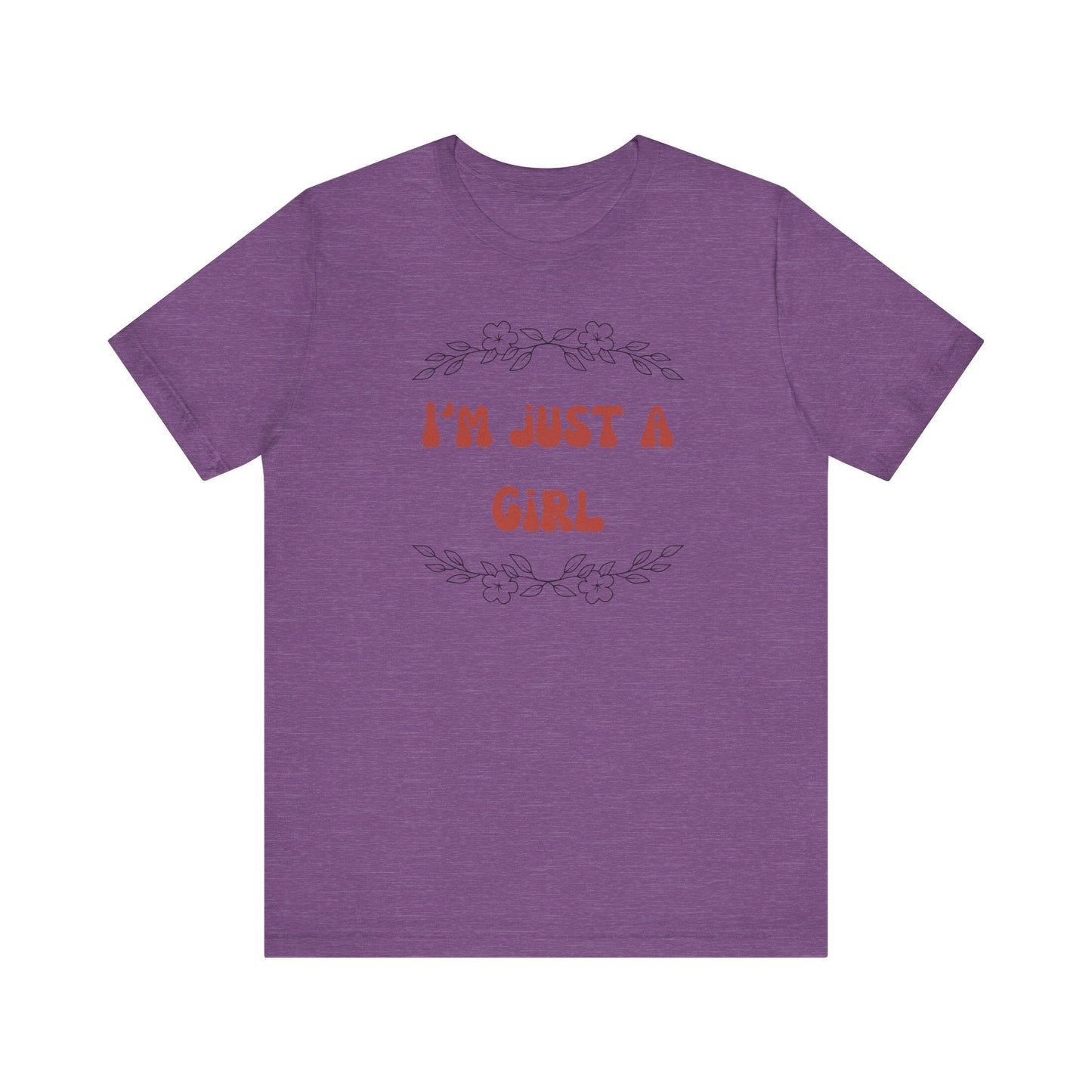 I'm Just a Girl Short Sleeve Tee | Casual Women's T-Shirt, Gift for Her, Birthday Shirt, Everyday Wear, Cute Graphic Tee