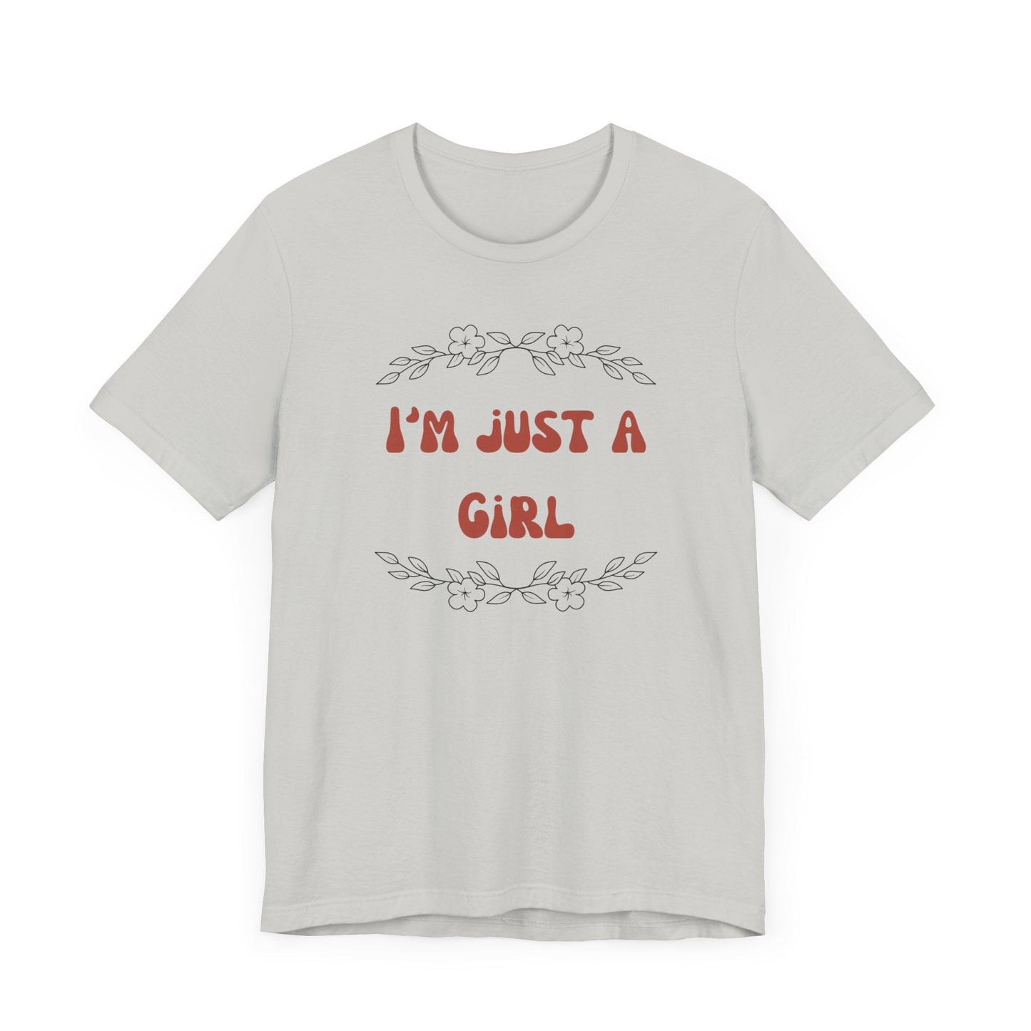 I'm Just a Girl Short Sleeve Tee | Casual Women's T-Shirt, Gift for Her, Birthday Shirt, Everyday Wear, Cute Graphic Tee
