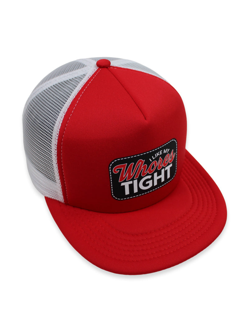 I like my Wh*res Tight Foam Trucker Hat