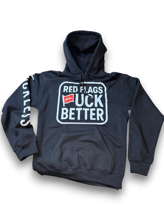 Red Flags Fuck Better Hoodie