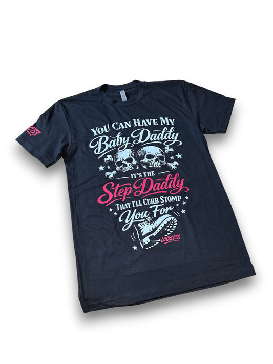 You Can Have My Baby Daddy Tee